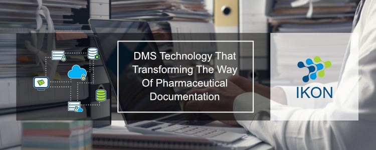 DMS Technology That Transforming The Way Of Pharmaceutical Documentation